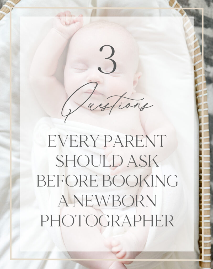 questions to ask your newborn photographer