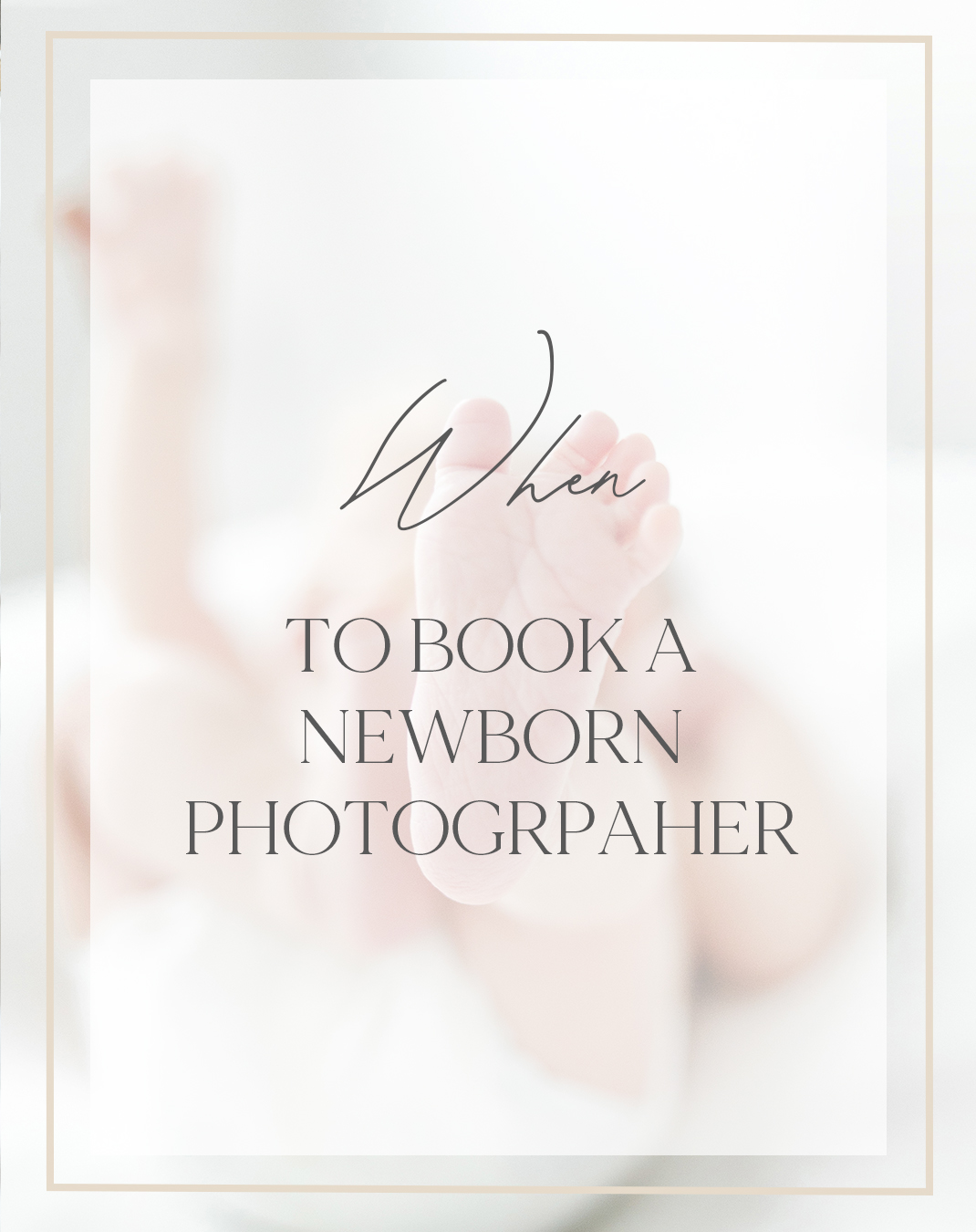 When to book your newborn photographer