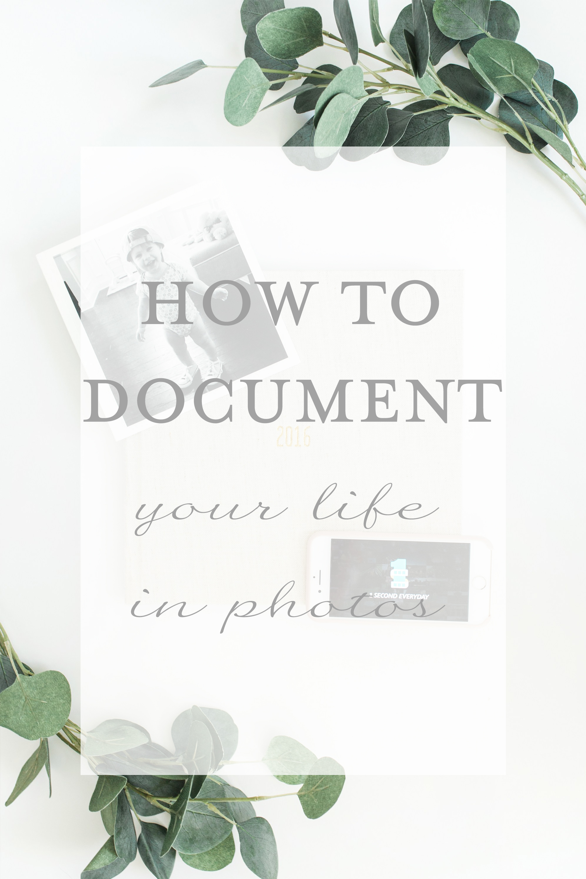 how to document your life in photos